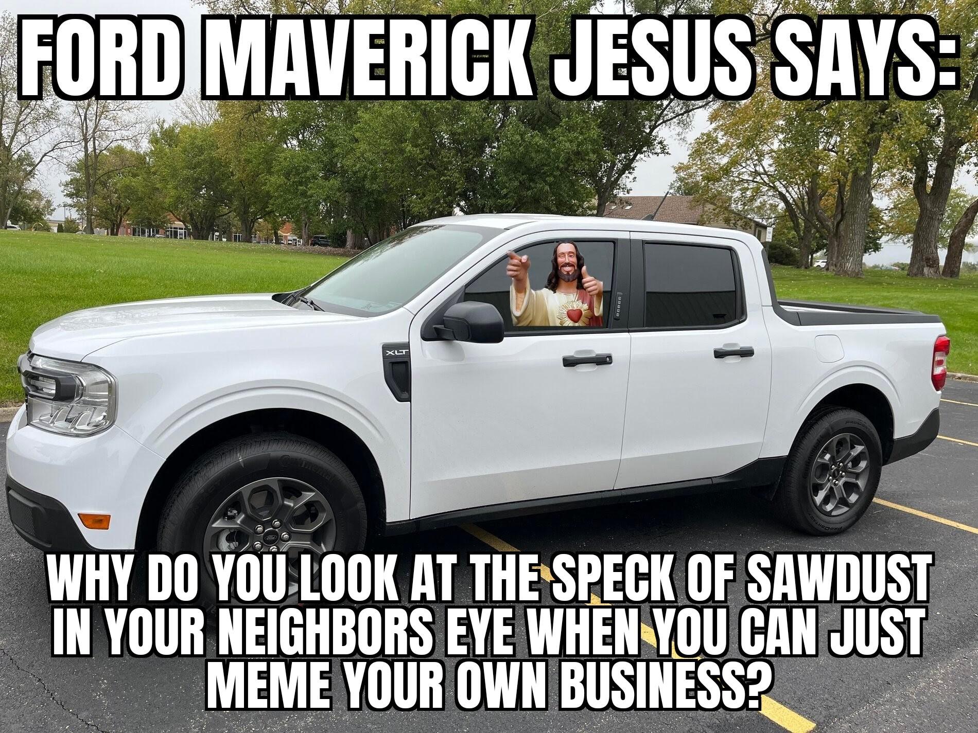 Ford Maverick Maverick Memes -  fun diversion while we wait [ ** NO POLITICS ** ] ZomboMeme 05122021070524