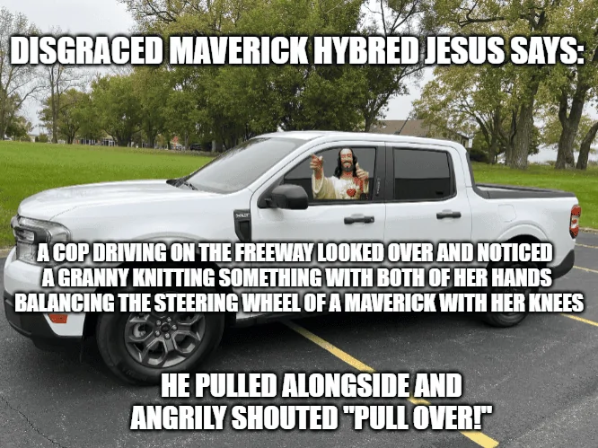 Ford Maverick Maverick Memes -  fun diversion while we wait [ ** NO POLITICS ** ] download (34)