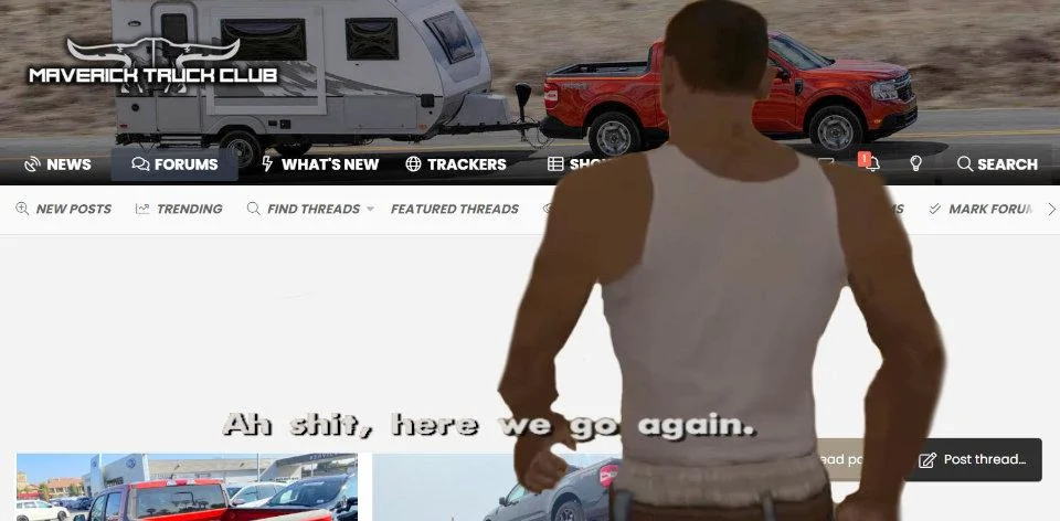 Ford Maverick Maverick Memes -  fun diversion while we wait [ ** NO POLITICS ** ] email