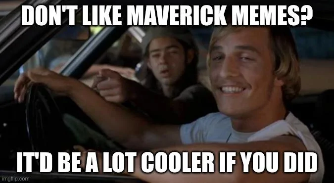 Ford Maverick Maverick Memes -  fun diversion while we wait [ ** NO POLITICS ** ] 5xfim
