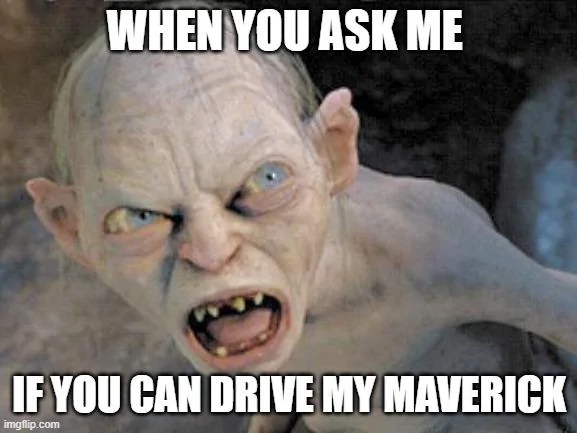 Ford Maverick Maverick Memes -  fun diversion while we wait [ ** NO POLITICS ** ] 5xuzt