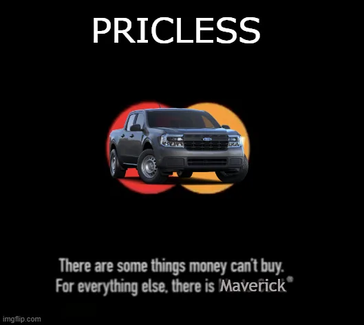 Ford Maverick Maverick Memes -  fun diversion while we wait [ ** NO POLITICS ** ] priceless