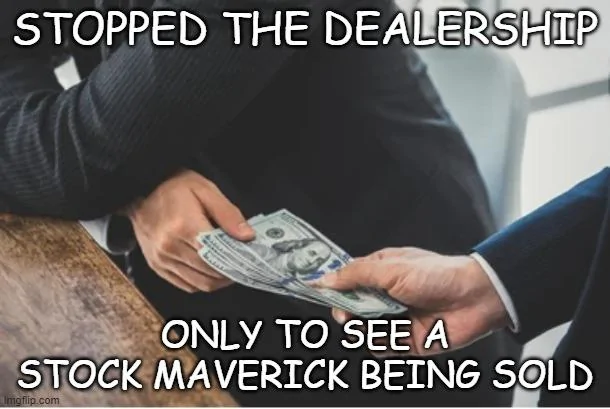 Ford Maverick Maverick Memes -  fun diversion while we wait [ ** NO POLITICS ** ] Meme 47