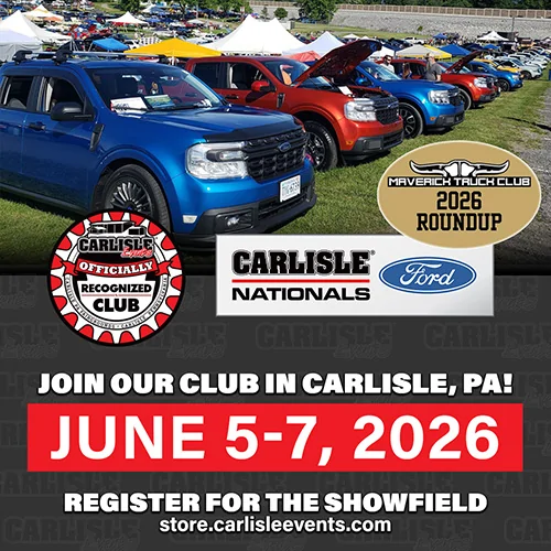 Ford Maverick REGISTER NOW • 2026 CARLISLE FORD NATIONALS • June 5-7, 2026 2026Ford-Club-600-MTC