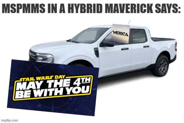 Ford Maverick Maverick Memes -  fun diversion while we wait [ ** NO POLITICS ** ] download - 2026-05-04T072710.717