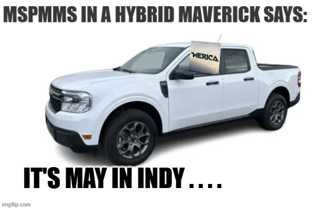 Ford Maverick Maverick Memes -  fun diversion while we wait [ ** NO POLITICS ** ] download - 2026-05-17T064729.109