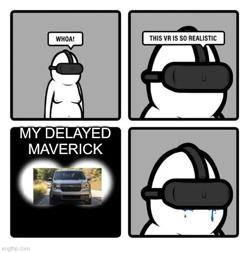 Ford Maverick Maverick Memes -  fun diversion while we wait [ ** NO POLITICS ** ] B5EBCBD1-FDF0-42F0-899F-D19EA7A7916E