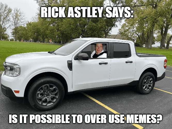 Ford Maverick Maverick Memes -  fun diversion while we wait [ ** NO POLITICS ** ] download (83)