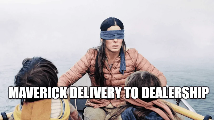 Ford Maverick Maverick Memes -  fun diversion while we wait [ ** NO POLITICS ** ] delivery