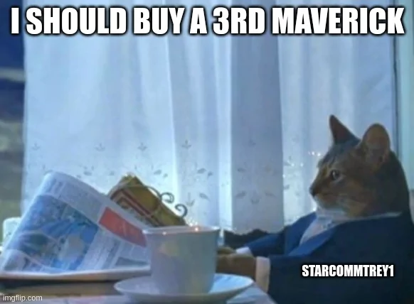 Ford Maverick Maverick Memes -  fun diversion while we wait [ ** NO POLITICS ** ] 61s8ps