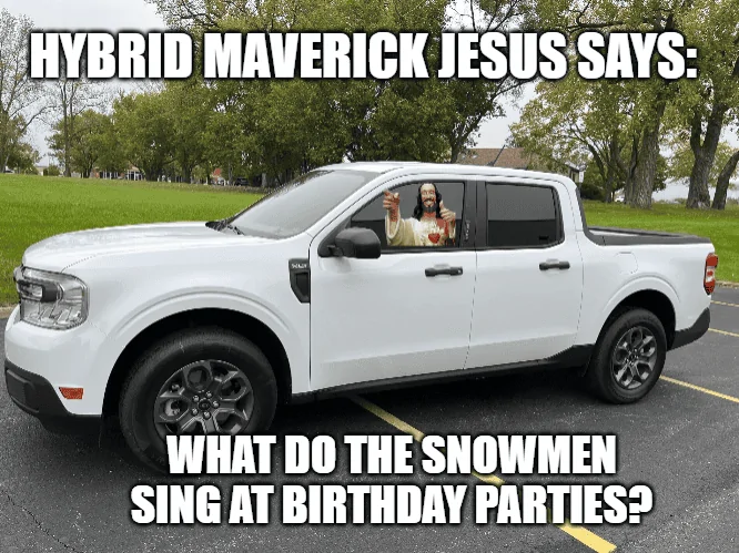 Ford Maverick Maverick Memes -  fun diversion while we wait [ ** NO POLITICS ** ] b day