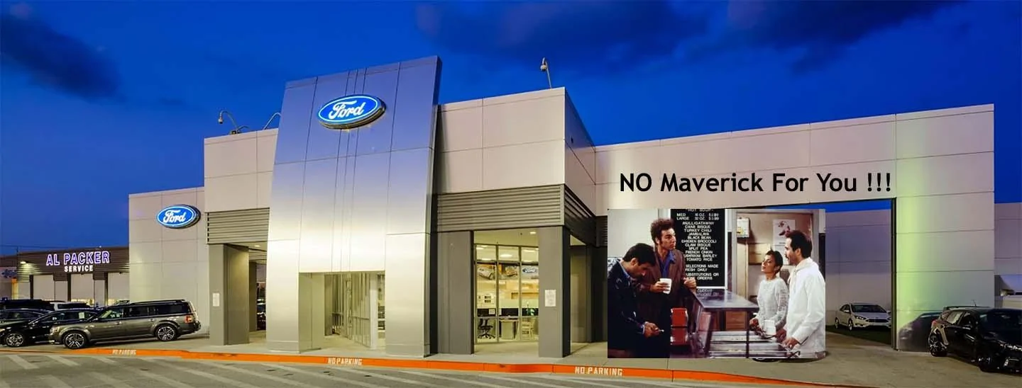 Ford Maverick ⏱ Maverick Scheduling Next Week (1/17) For Production Build Weeks 3/7 and 3/14 dealership_no copy