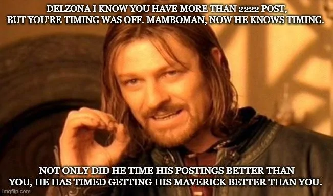 Ford Maverick Maverick Memes -  fun diversion while we wait [ ** NO POLITICS ** ] Meme 152