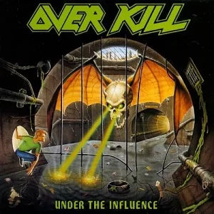 Ford Maverick Song game thread Under_the_Influence_(Overkill_album)