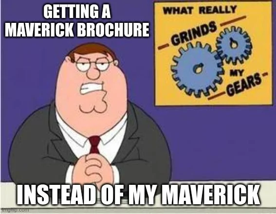 Ford Maverick Maverick Memes -  fun diversion while we wait [ ** NO POLITICS ** ] 63lt65