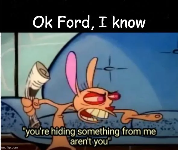 Ford Maverick Maverick Memes -  fun diversion while we wait [ ** NO POLITICS ** ] Meme 174