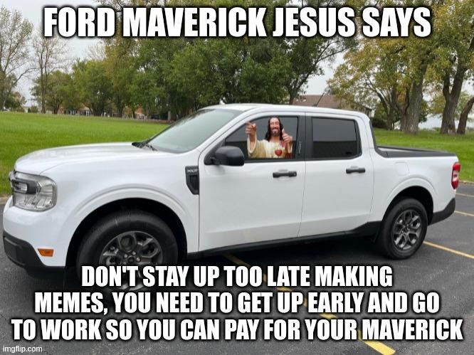 Ford Maverick Maverick Memes -  fun diversion while we wait [ ** NO POLITICS ** ] 653yqo