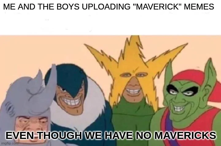 Ford Maverick Maverick Memes -  fun diversion while we wait [ ** NO POLITICS ** ] 65d1qd