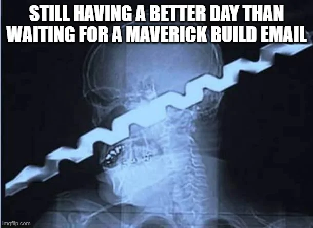 Ford Maverick Maverick Memes -  fun diversion while we wait [ ** NO POLITICS ** ] 65lll
