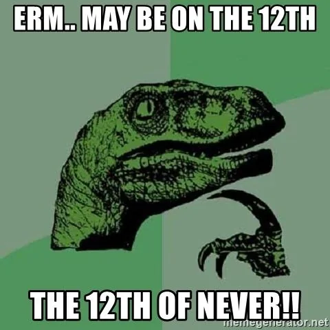 Ford Maverick Maverick Memes -  fun diversion while we wait [ ** NO POLITICS ** ] erm-may-be-on-the-12th-the-12th-of-never