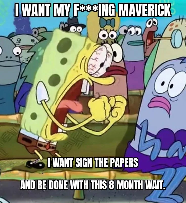 Ford Maverick Maverick Memes -  fun diversion while we wait [ ** NO POLITICS ** ] I Fing Love X 01032022192846