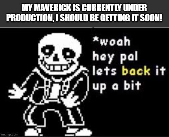 Ford Maverick Maverick Memes -  fun diversion while we wait [ ** NO POLITICS ** ] 67tdjx
