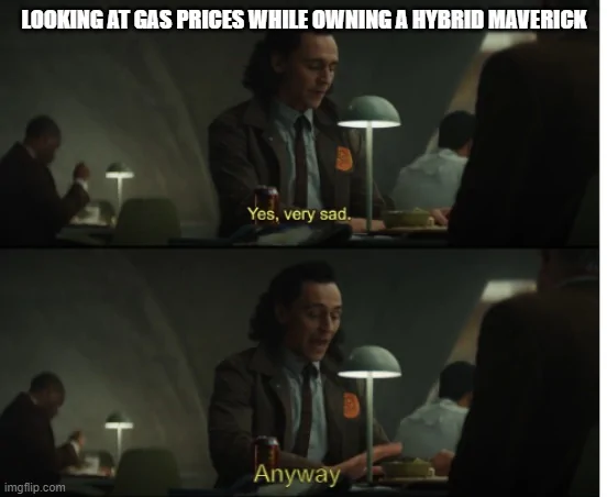 Ford Maverick Maverick Memes -  fun diversion while we wait [ ** NO POLITICS ** ] 68388l