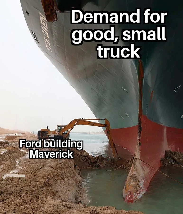 Ford Maverick Maverick Memes -  fun diversion while we wait [ ** NO POLITICS ** ] Excavator Digging Out Suez Canal Ship 19082021005319