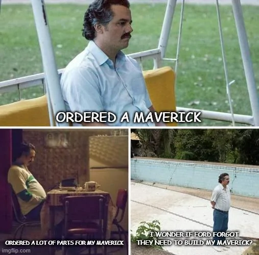 Ford Maverick Maverick Memes -  fun diversion while we wait [ ** NO POLITICS ** ] Meme 224