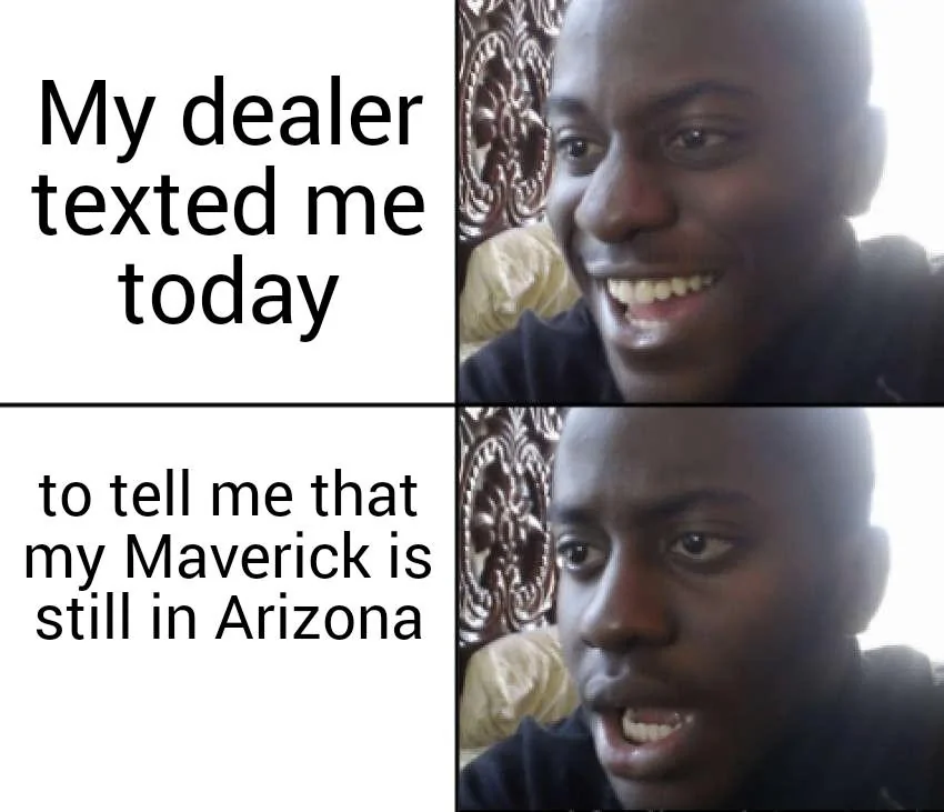 Ford Maverick Maverick Memes -  fun diversion while we wait [ ** NO POLITICS ** ] Disappointed Guy 31032022210041