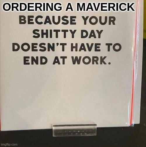 Ford Maverick Maverick Memes -  fun diversion while we wait [ ** NO POLITICS ** ] 6b2ctq
