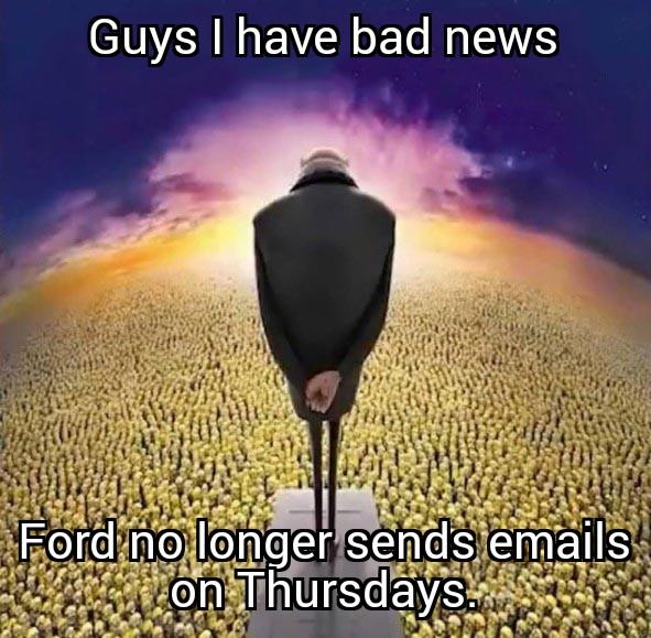 Ford Maverick Maverick Memes -  fun diversion while we wait [ ** NO POLITICS ** ] Guys I Have Bad News 06042022234317