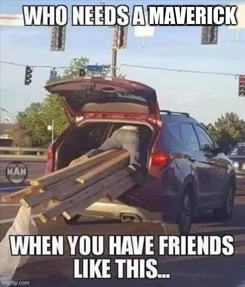 Ford Maverick Maverick Memes -  fun diversion while we wait [ ** NO POLITICS ** ] 6e3zcm