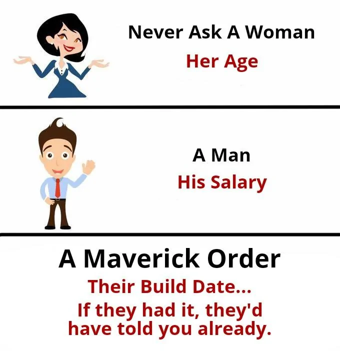 Ford Maverick Maverick Memes -  fun diversion while we wait [ ** NO POLITICS ** ] Never Ask A Woman Her Age  A Man His Salary 01052022201157