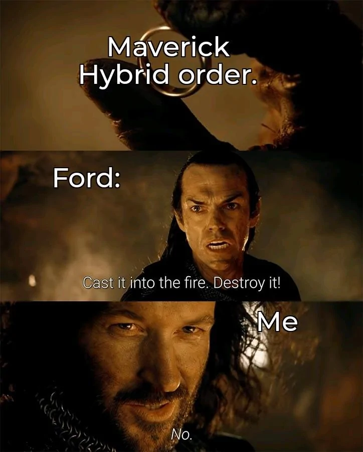 Ford Maverick Maverick Memes -  fun diversion while we wait [ ** NO POLITICS ** ] Cast It Into the Fire 04092021182641