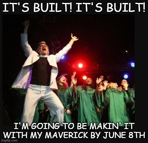 Ford Maverick Maverick Memes -  fun diversion while we wait [ ** NO POLITICS ** ] Meme 281