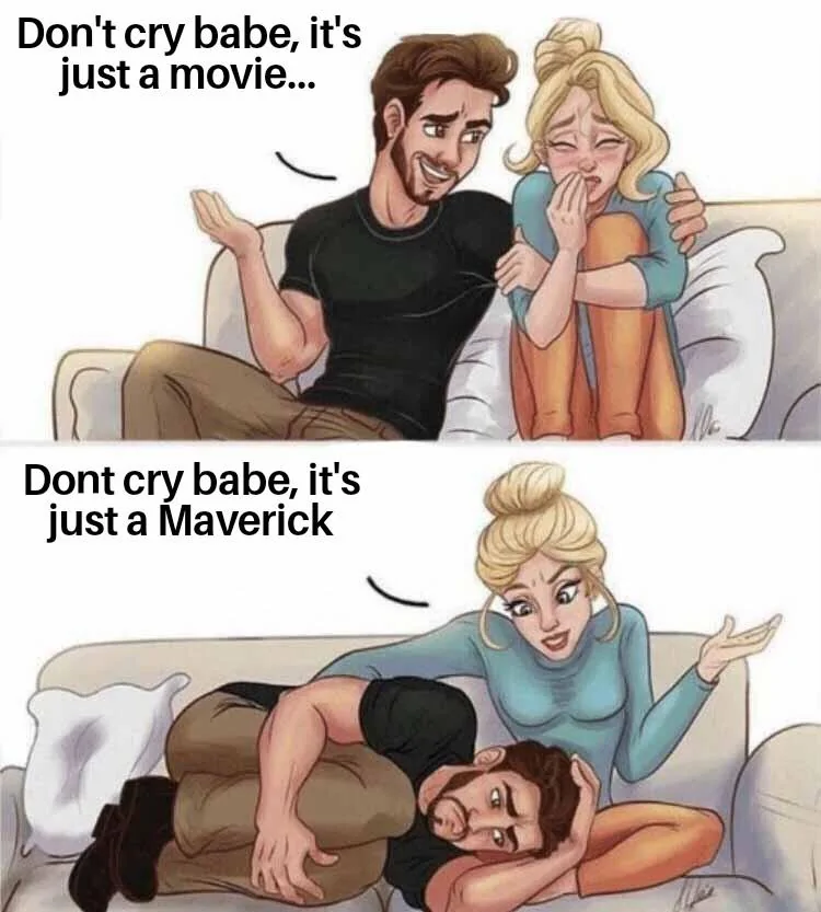 Ford Maverick Maverick Memes -  fun diversion while we wait [ ** NO POLITICS ** ] Dont Cry Babe Its Just X 14052022131402