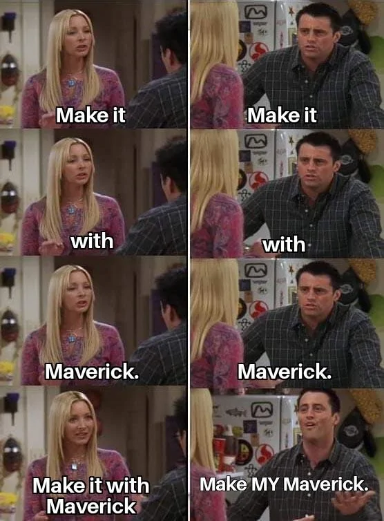 Ford Maverick Maverick Memes -  fun diversion while we wait [ ** NO POLITICS ** ] Phoebe Teaching Joey 15052022072128
