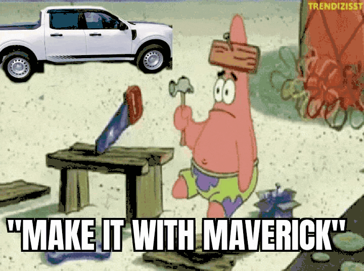 Ford Maverick Maverick Memes -  fun diversion while we wait [ ** NO POLITICS ** ] GifMeme07243715052022