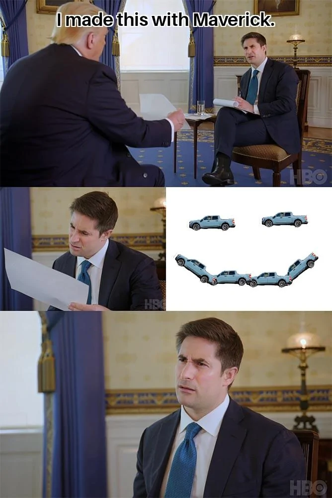 Ford Maverick Maverick Memes -  fun diversion while we wait [ ** NO POLITICS ** ] Confused Reporter Jonathan Swan 15052022073038