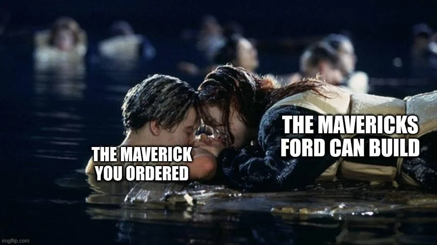 Ford Maverick Maverick Memes -  fun diversion while we wait [ ** NO POLITICS ** ] 6h46i