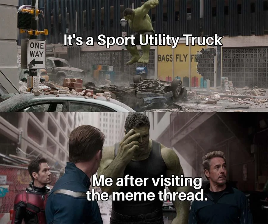 Ford Maverick Maverick Memes -  fun diversion while we wait [ ** NO POLITICS ** ] Regretful Hulk 08062022203800