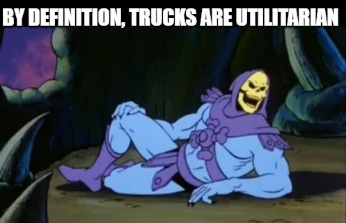 Ford Maverick Maverick Memes -  fun diversion while we wait [ ** NO POLITICS ** ] by definition, trucks are utilitarian