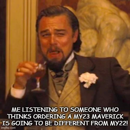 Ford Maverick Maverick Memes -  fun diversion while we wait [ ** NO POLITICS ** ] Meme 320