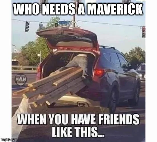 Ford Maverick Maverick Memes -  fun diversion while we wait [ ** NO POLITICS ** ] 6ll0b5