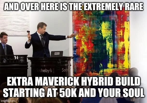 Ford Maverick Maverick Memes -  fun diversion while we wait [ ** NO POLITICS ** ] 5m7kg