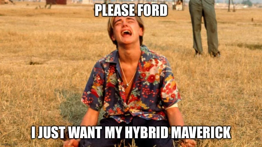 Ford Maverick Maverick Memes -  fun diversion while we wait [ ** NO POLITICS ** ] 7EF99DD0-1429-44EC-ADDC-5364CDCCCF37