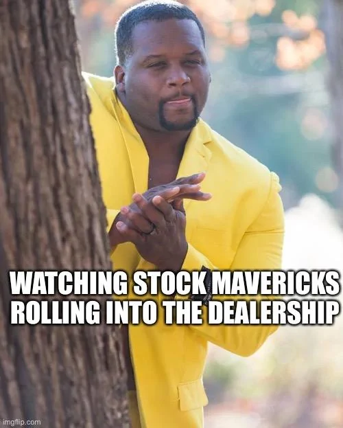 Ford Maverick Maverick Memes -  fun diversion while we wait [ ** NO POLITICS ** ] 4ACF559A-17CE-49C2-9537-74D2C012B0BB
