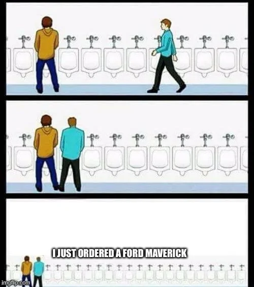 Ford Maverick Maverick Memes -  fun diversion while we wait [ ** NO POLITICS ** ] E99FBBEB-B773-4993-9181-CE5167C9EBBD