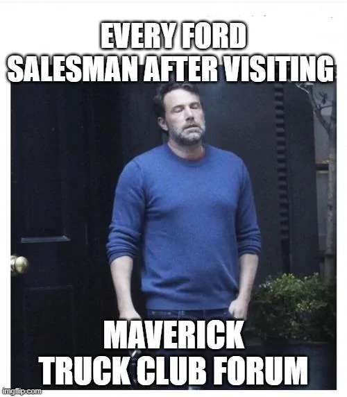 Ford Maverick Maverick Memes -  fun diversion while we wait [ ** NO POLITICS ** ] 5mte55